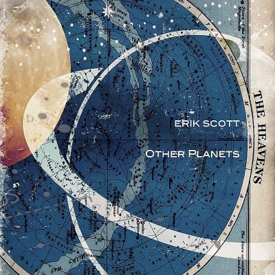 Erik Scott Other Planets 