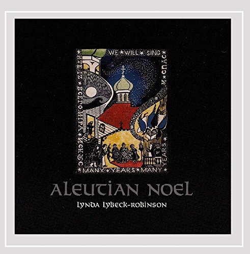 Lynda Lybeck Robinson/Aleutian Noel