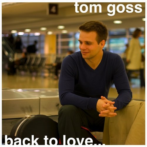 Tom Goss Back To Love 