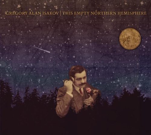 Gregory Alan Isakov/This Empty Northern Hemisphere