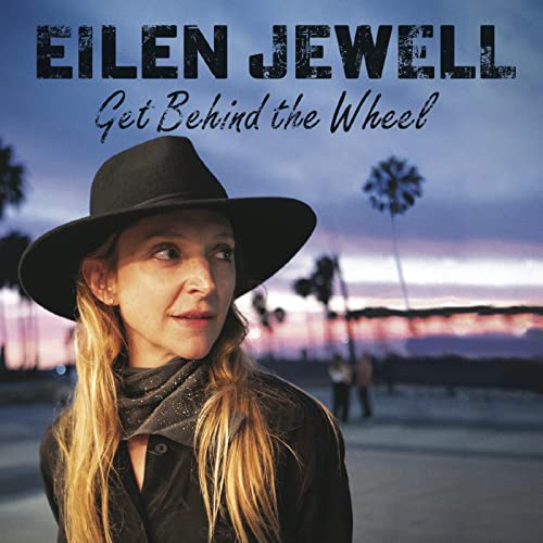 Eilen Jewell/Get Behind the Wheel