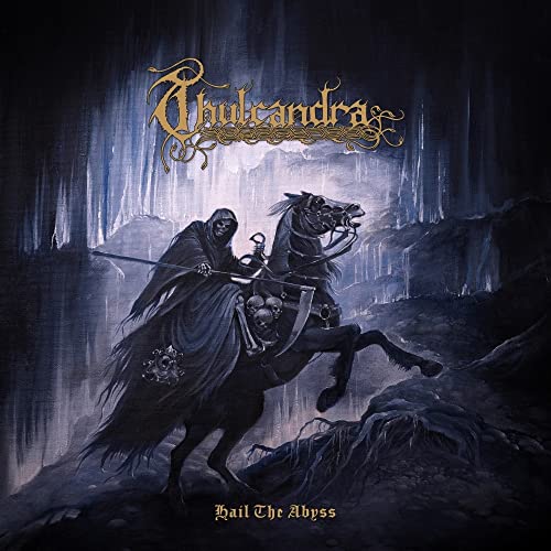 Thulcandra/Hail The Abyss