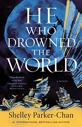 Shelley Parker Chan He Who Drowned The World 