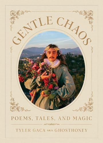 Tyler Gaca Gentle Chaos Poems Tales And Magic 