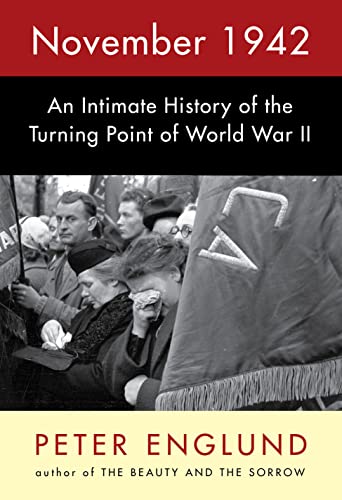 Peter Englund November 1942 An Intimate History Of The Turning Point Of World 