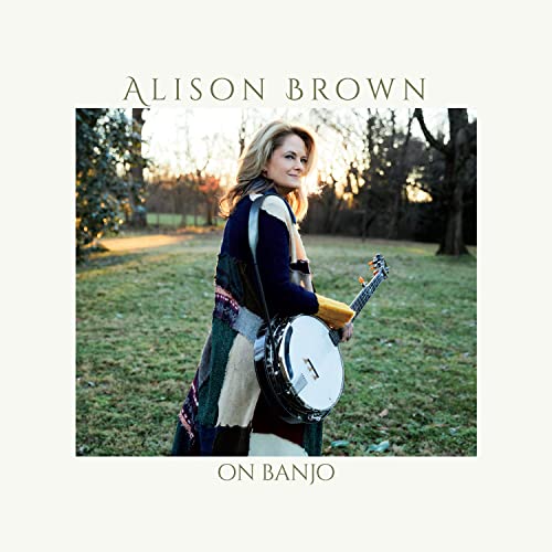 Alison Brown/On Banjo@Amped Exclusive