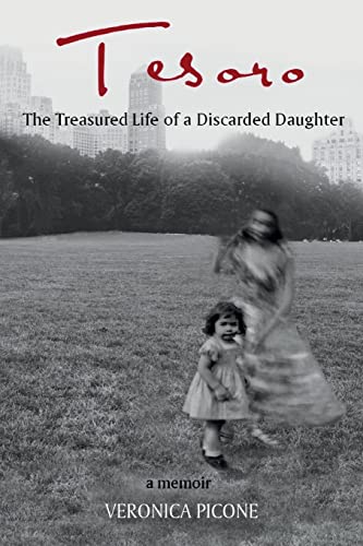 Veronica Picone/Tesoro@ The Treasured Life of a Discarded Daughter