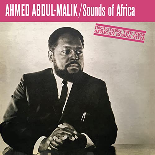 Ahmed Abdul-Malik/Sounds Of Africa