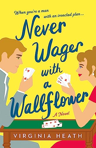Virginia Heath/Never Wager with a Wallflower
