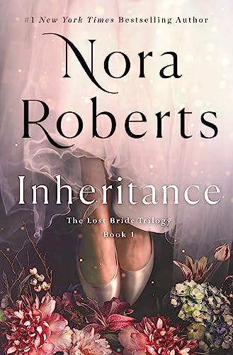 Nora Roberts/Inheritance@ The Lost Bride Trilogy, Book 1
