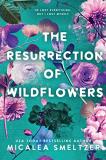 Micalea Smeltzer The Resurrection Of Wildflowers Wildflower Duet 