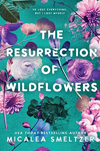 Micalea Smeltzer The Resurrection Of Wildflowers Wildflower Duet 