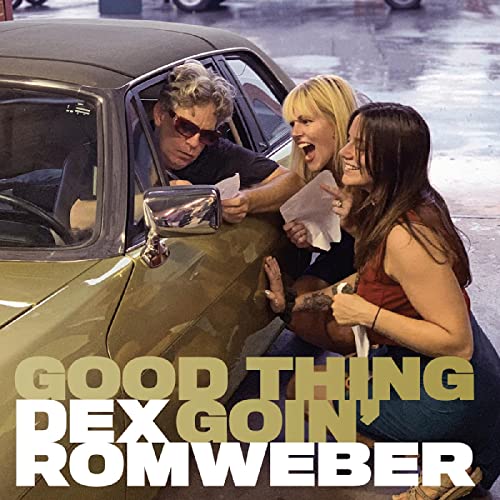 Dex Romweber/Good Thing Goin'