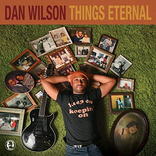 Dan Wilson/Things Eternal