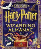 J. K. Rowling The Harry Potter Wizarding Almanac The Official Magical Companion To J.K. Rowling's 
