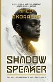 Nnedi Okorafor Shadow Speaker The Desert Magician's Duology Book One 