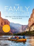 Nana Luckham The Family Bucket List 1 000 Trips To Take And Memories To Make Around T 