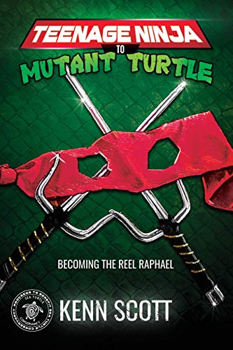 Kenn Scott/Teenage Ninja to Mutant Turtle@ Becoming the Reel Raphael