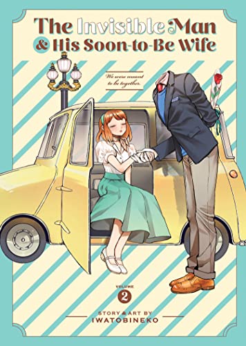 Iwatobineko/The Invisible Man and His Soon-To-Be Wife Vol. 2