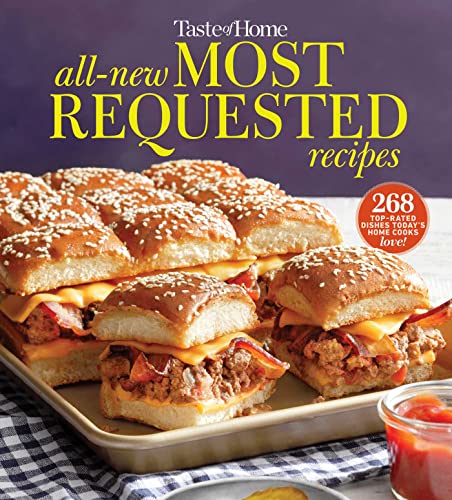 Taste Of Home Taste Of Home All New Most Requested Recipes The Country's Best Family Cooks Share The Secrets 