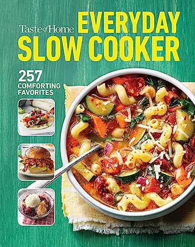 Taste Of Home Taste Of Home Everyday Slow Cooker Cookbook 250+ Recipes For Delicious Meals Made Easy Paper 