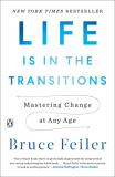 Bruce Feiler Life Is In The Transitions Mastering Change At Any Age 