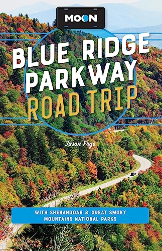 Jason Frye Moon Blue Ridge Parkway Road Trip With Shenandoah & Great Smoky Mountains National 0004 Edition;revised 