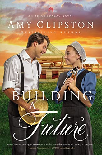 Amy Clipston/Building A Future (An Amish Legacy Novel)