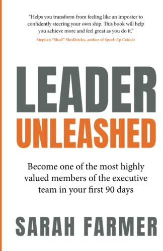 Sarah Farmer Leader Unleashed Become One Of The Most Highly Valued Members Of T 