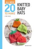 Lynne Rowe All New Twenty To Make Knitted Baby Hats 