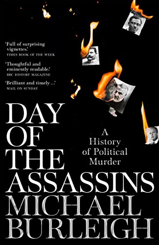 Michael Burleigh Day Of The Assassins 