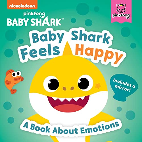 Pinkfong Baby Shark Baby Shark Feels Happy A Book About Emotions Wit 