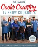 America's Test Kitchen The Complete Cook's Country Tv Show Cookbook Every Recipe And Every Review From All Sixteen Se 