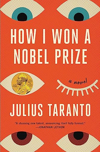 Julius Taranto How I Won A Nobel Prize 