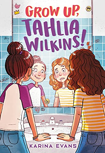 Karina Evans/Grow Up, Tahlia Wilkins!