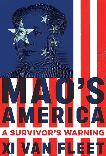 Xi Van Fleet Mao's America A Survivor's Warning 