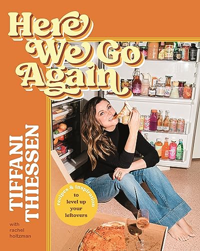 Tiffani Thiessen Here We Go Again Recipes & Inspiration To Level Up Your Leftovers 