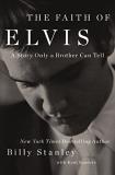 Billy Stanley The Faith Of Elvis A Story Only A Brother Can Tell 