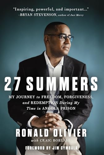 Ronald Olivier 27 Summers My Journey To Freedom Forgiveness And Redemptio 