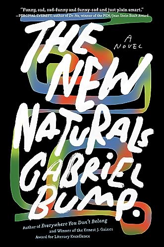 Gabriel Bump/The New Naturals