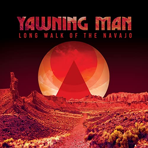 Yawning Man/Long Walk Of The Navajo