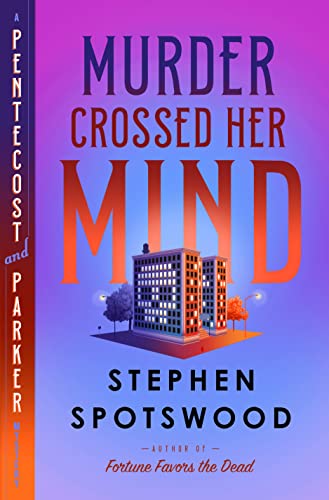 Stephen Spotswood Murder Crossed Her Mind A Pentecost And Parker Mystery 