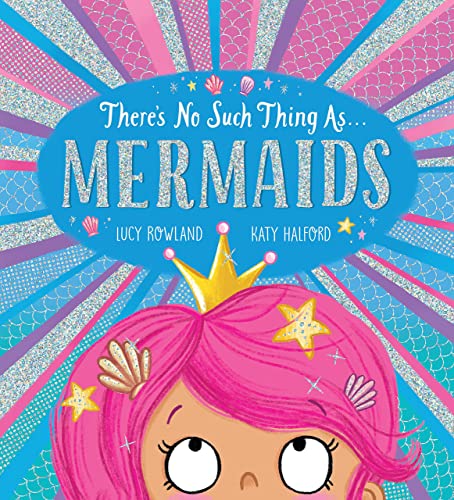 Lucy Rowland There's No Such Thing As... Mermaids 