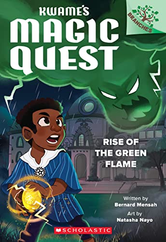 Bernard Mensah Rise Of The Green Flame A Branches Book (kwame's Magic Quest #1) 