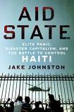 Jake Johnston Aid State Elite Panic Disaster Capitalism And The Battle 