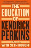 Kendrick Perkins The Education Of Kendrick Perkins A Memoir 