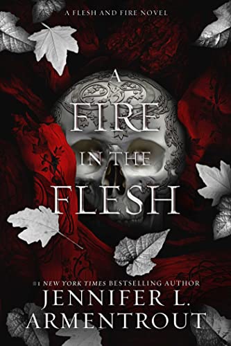 Jennifer L. Armentrout/A Fire in the Flesh@ A Flesh and Fire Novel