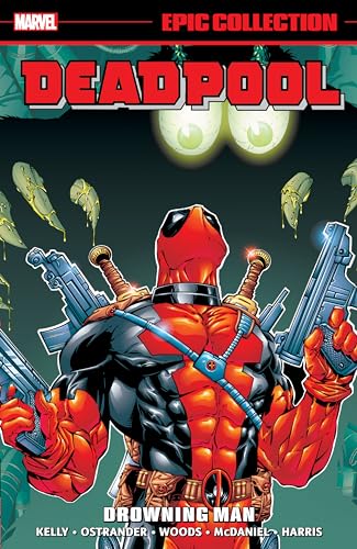 Joe Kelly/Deadpool Epic Collection@ Drowning Man