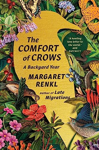 Margaret Renkl/The Comfort of Crows@A Backyard Year