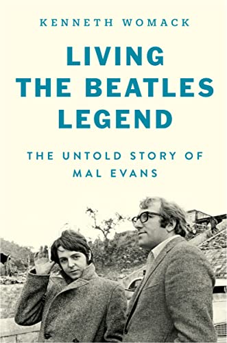 Kenneth Womack/Living the Beatles Legend@The Untold Story of Mal Evans